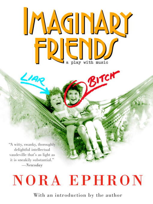 Title details for Imaginary Friends by Nora Ephron - Available
